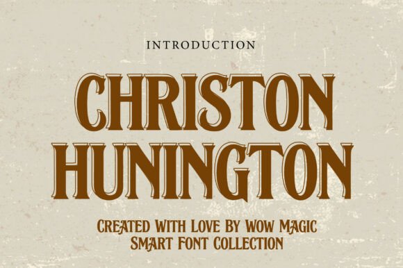 Christon Hunington: A Serif Font for Lasting Brand Impact